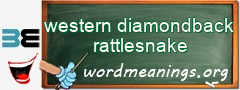 WordMeaning blackboard for western diamondback rattlesnake